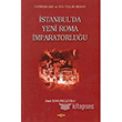 İstanbul`da Yeni Roma İmparatorluğu Akçağ Kitabevi