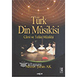 Türk Din Musikisi - Cami ve Tekke Musikisi Akçağ Kitabevi