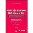 Anayasa Hukuku Uygulamaları Anayasa Hukuku Genel Esaslar, Türk Anayasa Hukuku, Anayasa Yargısı ve Bireysel Başvuru Dersleri İçin Adalet Yayınevi