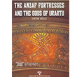 The Anzaf Fortresses And The Gods Of Urartu Arkeoloji Sanat Yaynlar