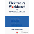 Elektronics Workbench ve Devre Uygulamalar Ekin Basm Yayn