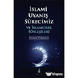 İslami Uyanış Sürecimizve İslamcılık Söyleşileri Ekin Yayınları