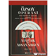 Özsoy Operası - Atatürk ve Adnan Saygun Boyut Yayın Grubu