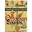 Ottoman Sounds Magnificent Ottoman Composers Boyut Yayn Grubu