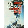 Atom ve Molekl Fizii Bilim Yaynlar