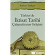 Trkiye`de ktisat Tarihi izgi Kitabevi Yaynlar