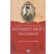 Mehmed Akif i Anlamak Yamur Yaynlar