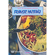 Fransız Mutfağı-Dünya Mutfaklarından Lezzetler Dönence Basım ve Yayın Hizmetleri