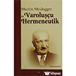 Martin Heidegger ve Varoluşçu Hermeneutik Elis Yayınları