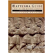 Hattusha Guide A Day In The Hittite Capital Ege Yaynlar