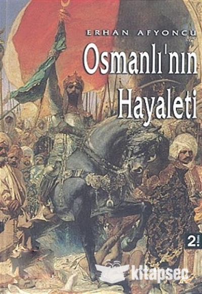 Osmanli Nin Hayaleti Yeditepe Yayinevi 9789756480403