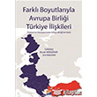Farkl Boyutlaryla Avrupa Birlii Trkiye likileri Siyasal Kitabevi