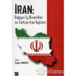 İran Değişen İç Dinamikler ve Türkiye İran İlişkileri Gazi Kitabevi