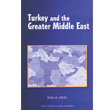Turkey and the Greater Middle East Tasam Yaynlar