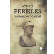 Atinal Perikles Yaam ve Dnemi Tiydem Yaynclk