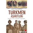Türkmen Aşiretleri IQ Kültür Sanat Yayıncılık