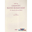 Gazavat- Sultan Murad- Rabi` Kitabevi Yaynlar