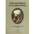 Fatih Sultan Mehmet in 877/1472 Tarihli Vakfiyyesi Trk Tarih Kurumu Yaynlar