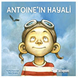 Antoine`in Hayali 1001 Çiçek Kitaplar
