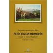 Osmanl Kaynaklarna Gre Fatih Sultan Mehmed in Siyasi ve Askeri Faaliyeti Trk Tarih Kurumu Yaynlar