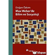 Max Weberde Bilim ve Sosyoloji Notos