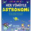 Çocuklar İçin Her Yönüyle Astronomi Mavi Kelebek Yayınları