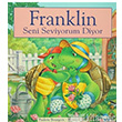 Franklin Seni Seviyorum Diyor Mavi Kelebek Yaynlar
