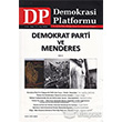 Demokrat Parti ve Menderes Cilt: 1 - Demokrasi Platformu Say: 17 Orion Kitabevi