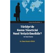 Trkiye de Kamu Yneticisi Nasl Yetitirilmelidir? Turhan Kitabevi