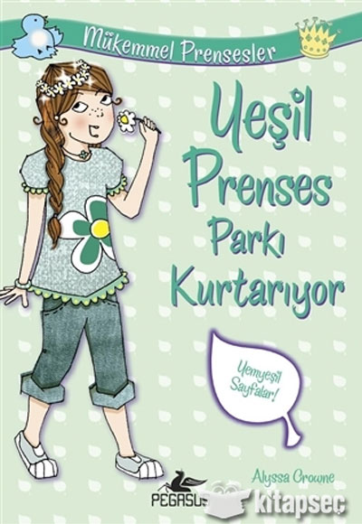 Mükemmel Prensesler: 3 Yeşil Prenses Parkı Kurtarıyor Pegasus Yayınları