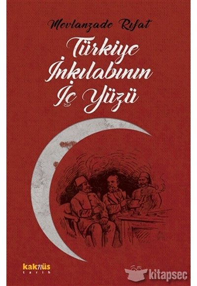 Türkiye İnkılabının İç Yüzü Kaknüs Yayınları