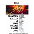 Ekonomik Krizler ve Çıkış Yolları Paneli 2009 İstanbul Kültür Üniversitesi