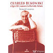 Charles Bukowski: Çılgın Bir Yaşamın Kollarında Tutsak Parantez Yayınları