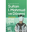 Sultan 1. Mahmud ve Dnemi 1730-1754 Atf Yaynlar