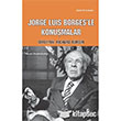 Jorge Luis Borges le Konumalar Agora Kitapl