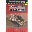 Hayvanlarda Saldırı ve Savunma Venom, Zehir ve Elektrik Tübitak Yayınları