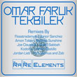 Ra Re Elements Remixes Omar Faruk Tekbilek