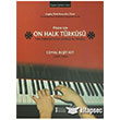 Piyano İçin On Halk Türküsü Ten Turkish Folk Songs for Piano Müzik Eğitimi Yayınları