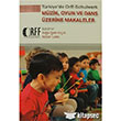 Türkiye de Orff Schulwerk Müzik, Oyun ve Dans Üzerine Makaleler Müzik Eğitimi Yayınları