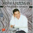 Artk Kafaya Takmam Mustafa Yldzdoan