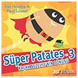 Süper Patates 3 Pearson Çocuk Kitapları