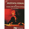 Mustafa Kemal ve Ulusal Bir Devletin Douu Sarmal Yaynevi