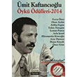 Ümit Kaftancıoğlu Öykü Ödülleri - 2014 Sone Yayınları