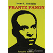 Frantz Fanon Eletirel Biyografik nceleme Sosyalist Yaynlar