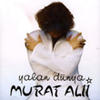Yalan Dnya Murat Ali