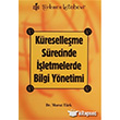 Küreselleşme Sürecinde İşletmelerde Bilgi Yönetimi Türkmen Kitabevi