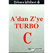 A`dan Z`ye Turbo C Türkmen Kitabevi