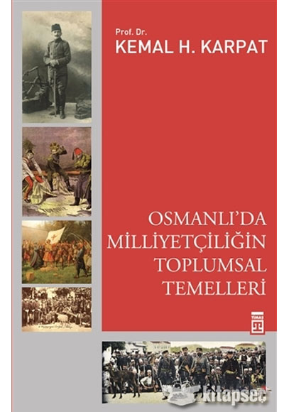 Osmanlı`da Milliyetçiliğin Toplumsal Temelleri Timaş Yayınları