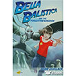 Bella Balistica and the Forgotten Kingdm Milet Yaynlar