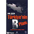 Trkiyenin B Plan Kilit Yaynevi